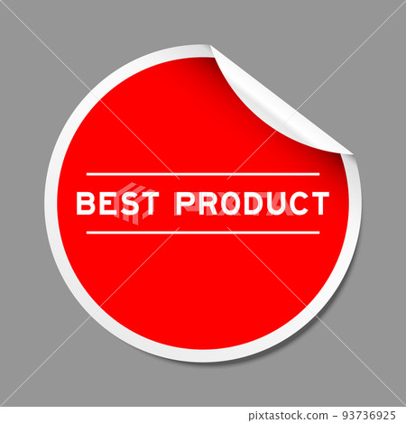 Red color peel sticker label with word best product on gray background Red color peel sticker label with word best product on gray background 93736925