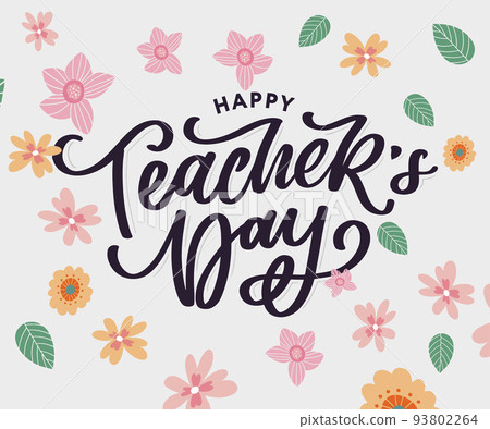 Handlettering Happy Teacher's Day. Vector illustration Great holiday gift card for the Teacher's Day. Handlettering Happy Teacher's Day. Vector illustration Great holiday gift card for the Teacher's Day. 93802264