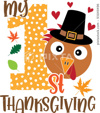My 1st Thanksgiving, Turkey Face, Happy Fall, Thanksgiving Day, Happy Harvest, Vector Illustration File My 1st Thanksgiving, Turkey Face, Happy Fall, Thanksgiving Day, Happy Harvest, Vector Illustration File 93849496