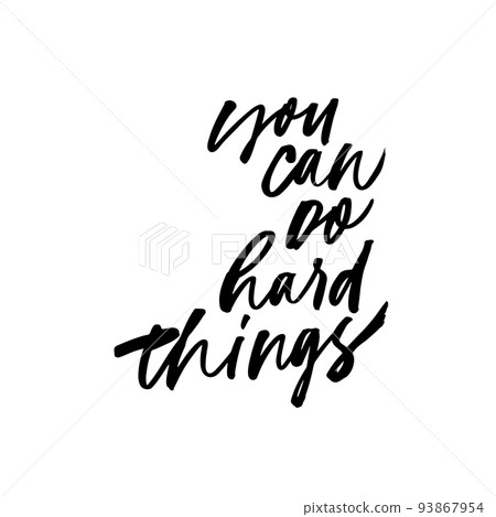 You can do hard things vector phrase. 93867954