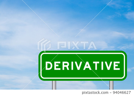 Green color transportation sign with word derivative on blue sky with white cloud background Green color transportation sign with word derivative on blue sky with white cloud background 94046627