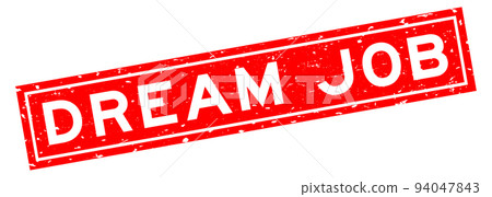 Grunge red dream job word square rubber seal stamp on white background Grunge red dream job word square rubber seal stamp on white background 94047843