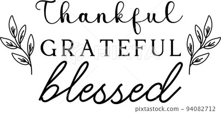 thankful grateful blessed lettering illustration thankful grateful blessed lettering illustration 94082712