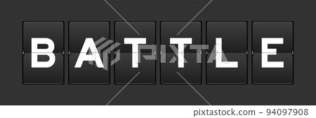 Black color analog flip board with word battle on gray background Black color analog flip board with word battle on gray background 94097908