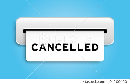 White coupon banner with word cancelled from machine on blue color background White coupon banner with word cancelled from machine on blue color background 94100430