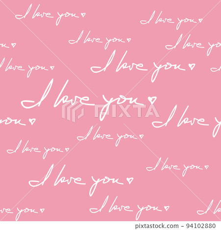 I Love You Hand Written Phrase Seamless Pattern I Love You Hand Written Phrase Seamless Pattern 94102880