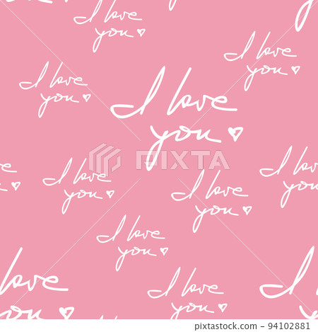 I Love You Hand Written Phrase Seamless Pattern I Love You Hand Written Phrase Seamless Pattern 94102881