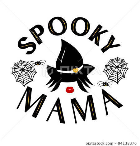 Halloween funny quote Spooky mama with witch hat, web, spider. Vector illustration Halloween funny quote Spooky mama with witch hat, web, spider. Vector illustration 94138376