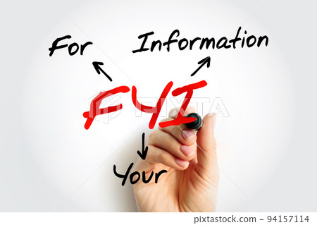 FYI - For Your Information acronym, business concept background 94157114