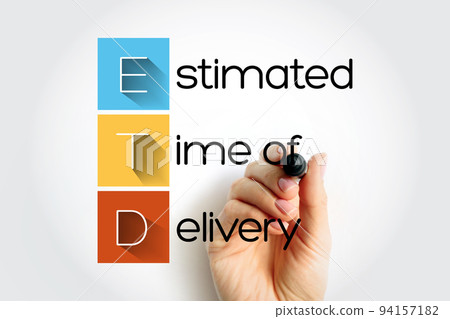 ETD - Estimated Time of Delivery acronym, business concept background ETD - Estimated Time of Delivery acronym, business concept background 94157182