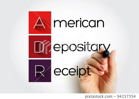 ADR American Depositary Receipt - certificate issued by a U.S. bank that represents shares in foreign stock, acronym text concept background ADR American Depositary Receipt - certificate issued by a U.S. bank that represents shares in foreign stock, acronym text concept background 94157354