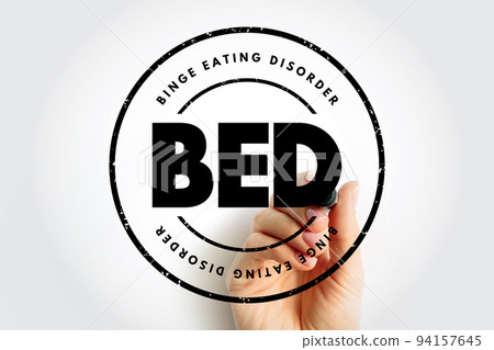 BED Binge Eating Disorder - severe, life-threatening, and treatable eating disorder, acronym text concept stamp BED Binge Eating Disorder - severe, life-threatening, and treatable eating disorder, acronym text concept stamp 94157645