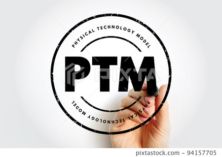 PTM Physical Technology Model - arrangement of physical elements that provides the solution for a product, service, or enterprise, acronym text stamp PTM Physical Technology Model - arrangement of physical elements that provides the solution for a product, service, or enterprise, acronym text stamp 94157705