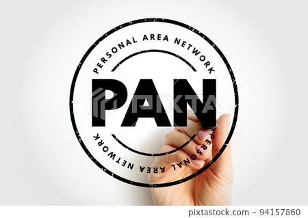 PAN Personal Area Network - computer network for interconnecting electronic devices within an individual person's workspace, acronym text with marker PAN Personal Area Network - computer network for interconnecting electronic devices within an individual person's workspace, acronym text with marker 94157860