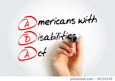 ADA Americans with Disabilities Act - civil rights law that prohibits discrimination based on disability, acronym text concept with marker 94158349