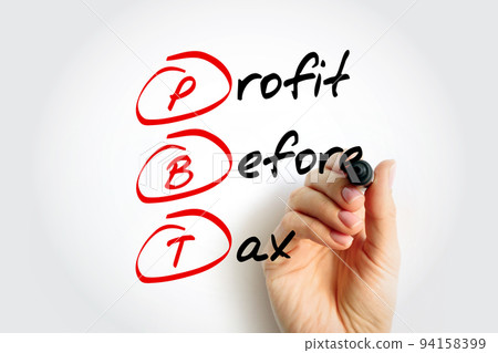 PBT Profit Before Tax - measure that looks at a company's profits before the company has to pay corporate income tax, acronym text concept background PBT Profit Before Tax - measure that looks at a company's profits before the company has to pay corporate income tax, acronym text concept background 94158399