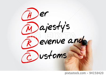 HMRC Her Majesty's Revenue and Customs - non-ministerial department of the UK Government responsible for the collection of taxes,  acronym text with marker 94158420
