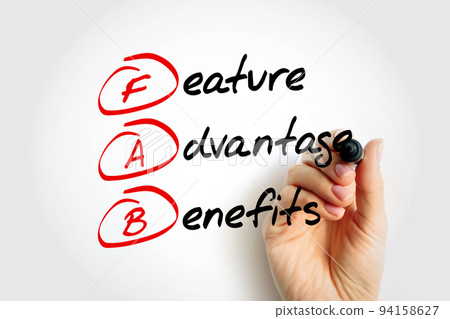 FAB Feature Advantage Benefits - product's traits, while advantage describes what the product or service does, acronym text concept background FAB Feature Advantage Benefits - product's traits, while advantage describes what the product or service does, acronym text concept background 94158627
