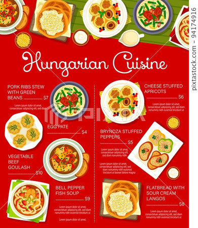 Hungarian cuisine restaurant menu. Egg pate, vegetable beef goulash and pork ribs stew with green beans, bell pepper fish soup and Langos flatbread with sour cream, cheese stuffed apricots and peppers Hungarian cuisine restaurant menu. Egg pate, vegetable beef goulash and pork ribs stew with green beans, bell pepper fish soup and Langos flatbread with sour cream, cheese stuffed apricots and peppers 94174916