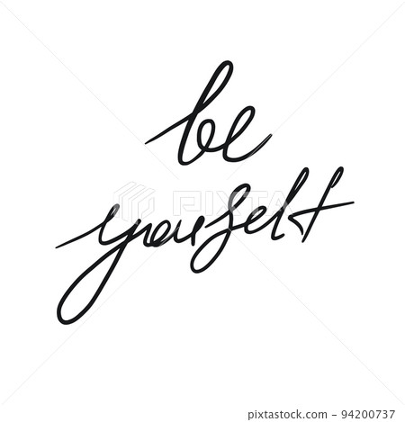 Hand drawn phrase Be youself. Hand drawn lettering background. Ink illustration. Hand drawn phrase Be youself. Hand drawn lettering background. Ink illustration. 94200737
