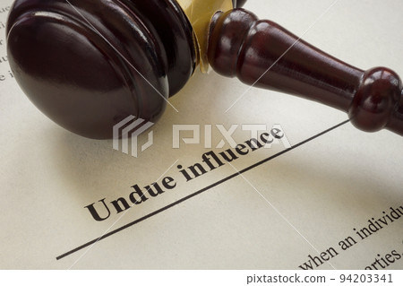 Info about undue influence and gavel near. 94203341