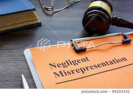 Document about Negligent misrepresentation and a gavel. 94203342