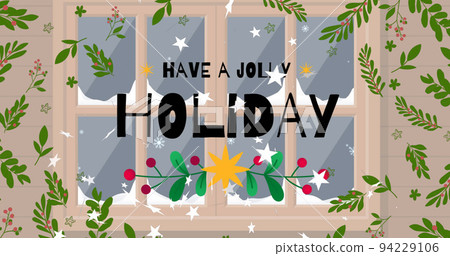 Image of have a jolly holiday text over stars falling and window at christmas 94229106