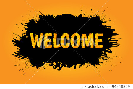 Welcome banner black paint splatter stain textured letter orange flat. Creepy quest challenge halloween invitation screensaver wallpaper holiday party decor spooky invite poster black graphic label Welcome banner black paint splatter stain textured letter orange flat. Creepy quest challenge halloween invitation screensaver wallpaper holiday party decor spooky invite poster black graphic label 94248809