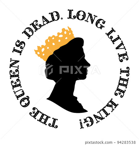 The Queen is dead. Long live the King. Queen Elizabeth II 1926 - 2022 The Queen is dead. Long live the King. Queen Elizabeth II 1926 - 2022 94283538