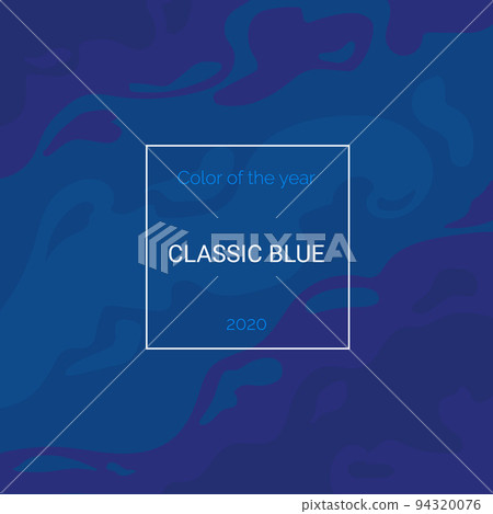 Color of the year 2020 Classic blue banner. Trendy swatch palette template. Elegant Wavy texture. Square abstract vector background. Color of the year 2020 Classic blue banner. Trendy swatch palette template. Elegant Wavy texture. Square abstract vector background. 94320076