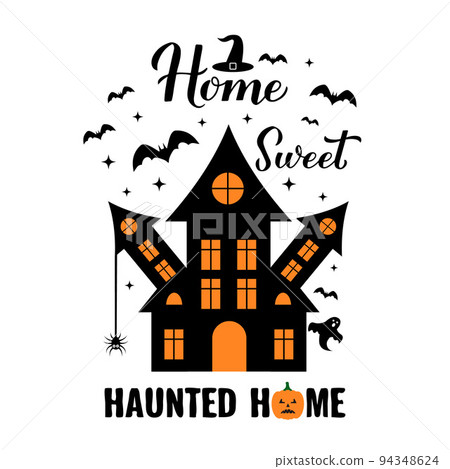 Funny Halloween quote. Home sweet haunted home lettering. Vector template for greeting card, banner, typography poster, party invitation, t-shirt, etc Funny Halloween quote. Home sweet haunted home lettering. Vector template for greeting card, banner, typography poster, party invitation, t-shirt, etc 94348624