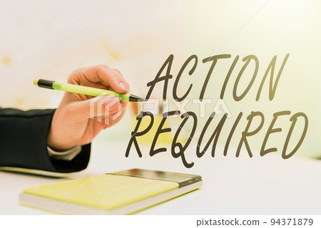 Hand writing sign Action RequiredRegard an action from someone by virtue of their position. Concept meaning Regard an action from someone by virtue of their position Hand writing sign Action RequiredRegard an action from someone by virtue of their position. Concept meaning Regard an action from someone by virtue of their position 94371879