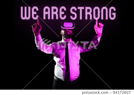 Inspiration showing sign We Are Strong. Business showcase Have great strength healthy powerful achieving everything 94372607