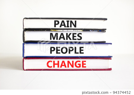 Pain makes people change symbol. Concept words Pain makes people change on books on a beautiful white table white background. Business, motivational and pain makes people change concept. 94374452