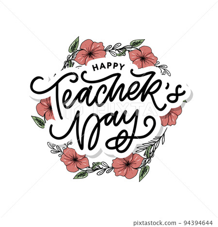 Handlettering Happy Teacher's Day. Vector illustration Great holiday gift card for the Teacher's Day. Handlettering Happy Teacher's Day. Vector illustration Great holiday gift card for the Teacher's Day. 94394644