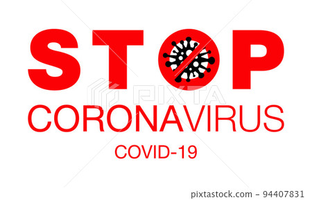 Coronavirus. Stop. Covid-19. No Infection. Dangerous Coronavirus Cell. Bacteria. Caution. Outbreak. Pandemic medical concept. Isolated Vector Icon, Logo, Illustration 94407831