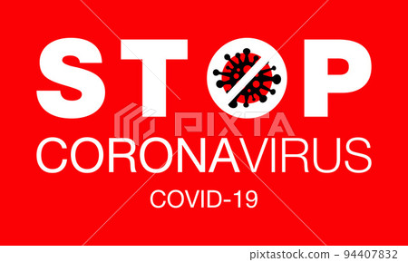Coronavirus. Stop. Covid-19. No Infection. Dangerous Coronavirus Cell. Bacteria. Caution. Outbreak. Pandemic medical concept. Isolated Vector Icon, Logo, Illustration 94407832