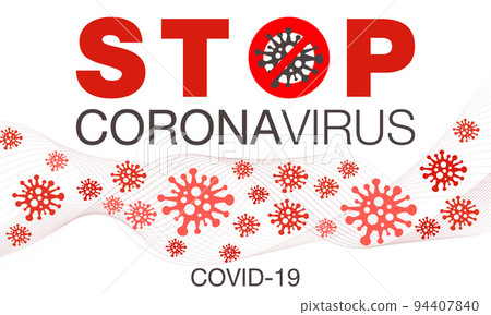 Coronavirus. Stop. Covid-19. No Infection. Dangerous Coronavirus Cell. Bacteria. Caution. Outbreak. Pandemic medical concept. Isolated Vector Icon, Logo, Illustration 94407840