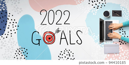 2022 goals concept with person using laptop 2022 goals concept with person using laptop 94410185