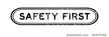 Grunge black safety first word rubber seal stamp on white background 94437049