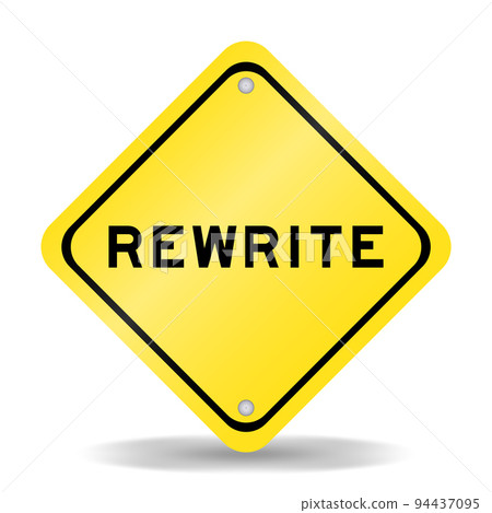 Yellow color transportation sign with word rewrite on white background 94437095