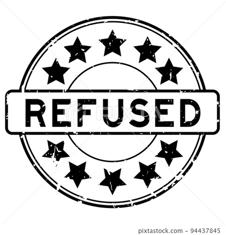 Grunge black refused word with star icon round rubber seal stamp on white background 94437845