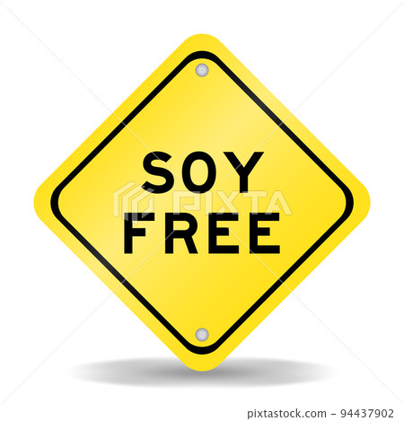 Yellow color transportation sign with word soy free on white background Yellow color transportation sign with word soy free on white background 94437902