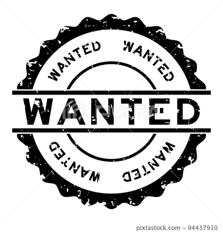 Grunge black wanted word round rubber seal stamp on white background 94437910