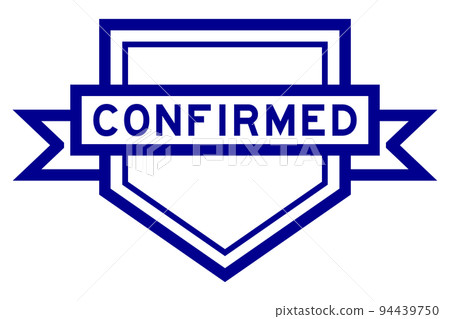 Vintage blue color pentagon label banner with word confirmed on white background Vintage blue color pentagon label banner with word confirmed on white background 94439750