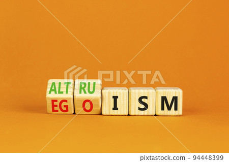 Altruism or egoism symbol. Concept words Egoism and Altruism on wooden cubes. Beautiful orange table orange background. Business psychological altruism or egoism concept. Copy space Altruism or egoism symbol. Concept words Egoism and Altruism on wooden cubes. Beautiful orange table orange background. Business psychological altruism or egoism concept. Copy space 94448399