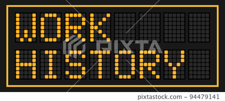 Orange color led banner in word work history on black background Orange color led banner in word work history on black background 94479141