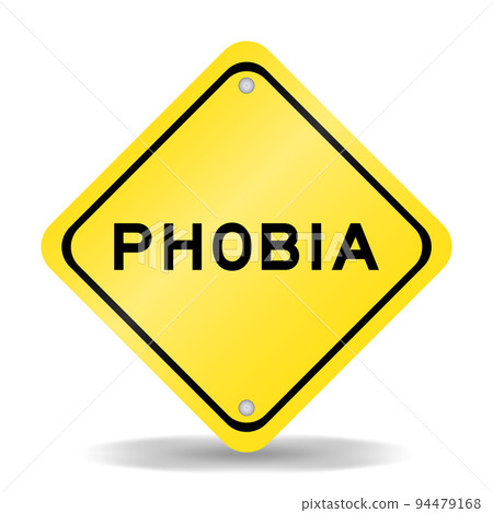 Yellow color transportation sign with word phobia on white background 94479168