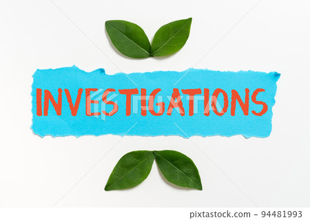 Conceptual caption InvestigationsThe formal action or systematic examination about something. Word Written on The formal action or systematic examination about something Conceptual caption InvestigationsThe formal action or systematic examination about something. Word Written on The formal action or systematic examination about something 94481993