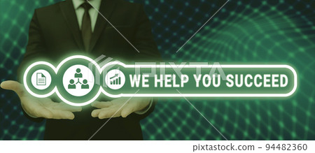 Conceptual caption We Help You Succeed. Word for Aided Supported Funded someone to reach his dreams 94482360